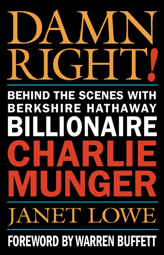 Damn Right – Behind the Scenes with Berkshire Hathaway Billionaire Charlie Munger (Paperback / softback) 9780471446910