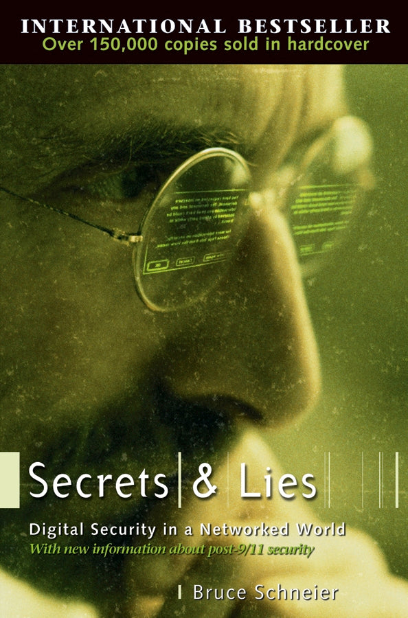 Secrets and Lies – Digital Security in a Networked World (Paperback / softback) 9780471453802