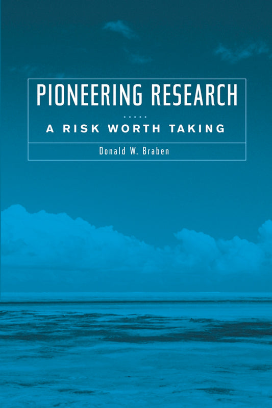 Pioneering Research – A Risk Worth Taking (Paperback / softback) 9780471488521