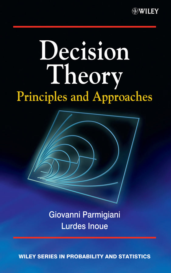 Decision Theory – Principles and Approaches (Hardback) 9780471496571