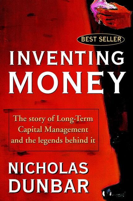 Inventing Money – The Story of Long–Term Capital Management & the Legends Behind It (Paperback / softback) 9780471498117