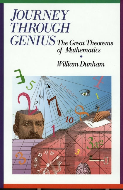 Journey Through Genius – The Great Theorems of Mathematics (Hardback) 9780471500308