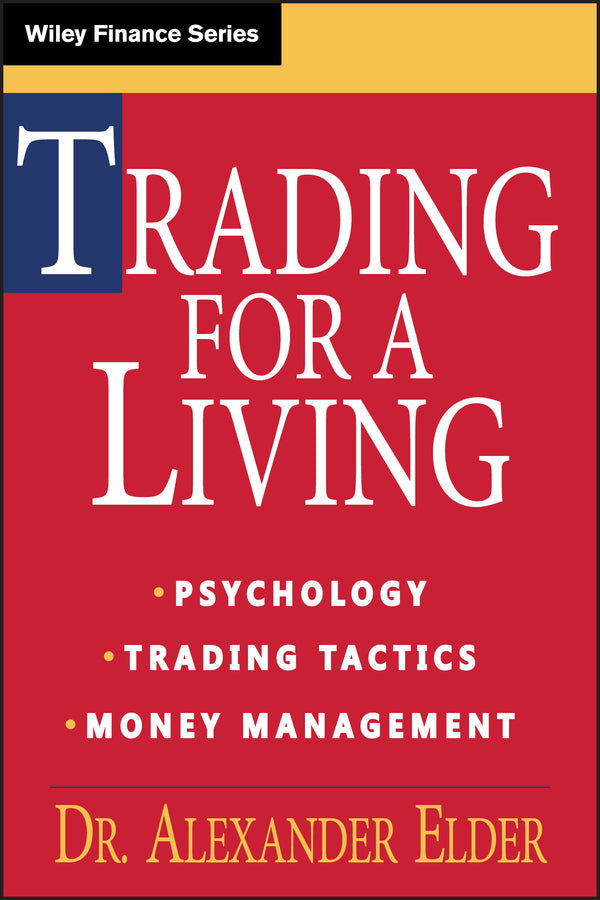 Trading for a Living – Tactics, Money Management (Hardback) 9780471592242