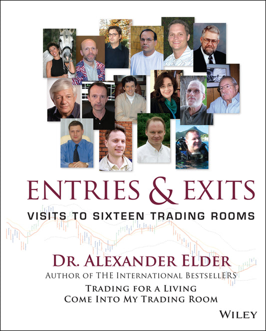 Entries and Exits – Visits to 16 Trading Rooms (Hardback) 9780471678052