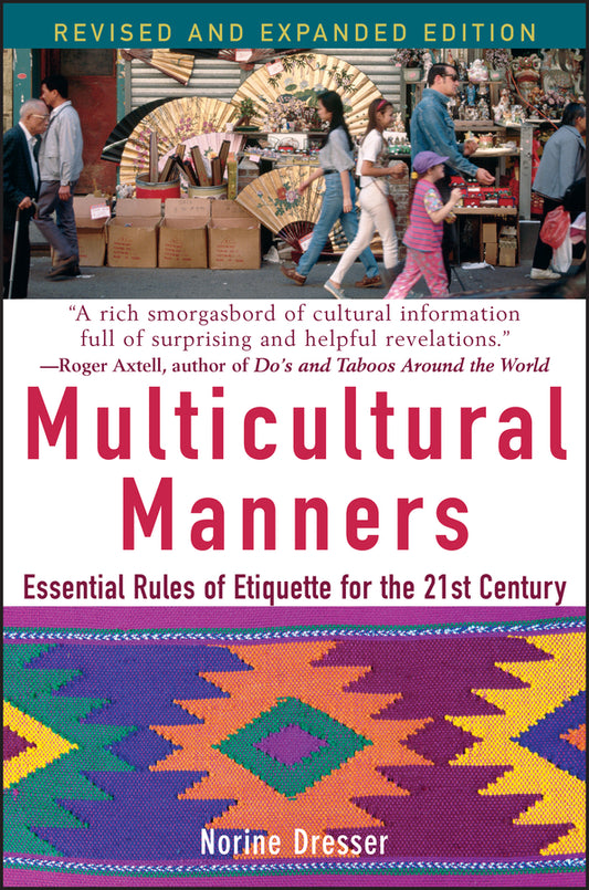 Multicultural Manners – Essential Rules of Etiquette for the 21st Century (Paperback / softback) 9780471684282