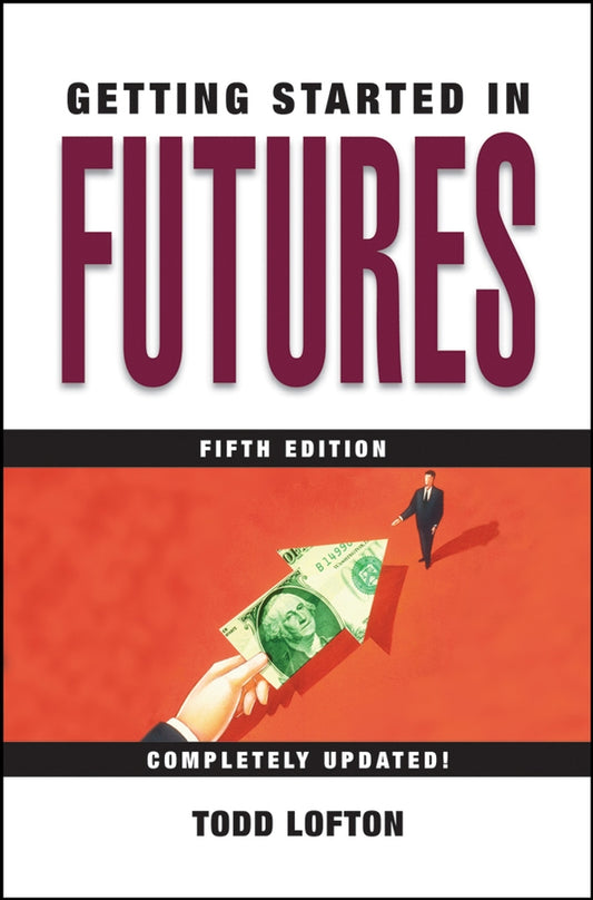 Getting Started in Futures 5e (Paperback / softback) 9780471732921