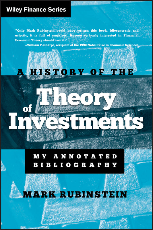 A History of the Theory of Investments – My Annotated Bibliography (Hardback) 9780471770565