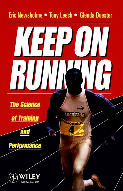 Keep on Running – The Science of Training & Performance (Paperback / softback) 9780471943143