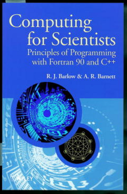 Computing for Scientists – Principles of Programming with Fortran 90 & C++ (Paperback / softback) 9780471955962