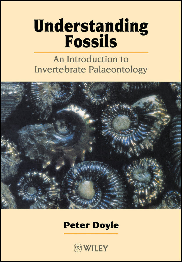 Understanding Fossils – An Introduction to Invertebrate Palaeontology (Paperback / softback) 9780471963516