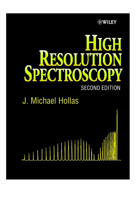 High Resolution Spectroscopy 2e (Hardback) 9780471974215