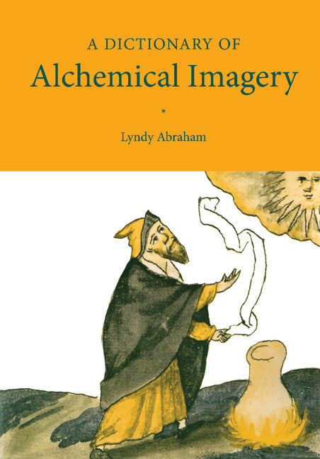 A Dictionary of Alchemical Imagery (Paperback) 9780521000000