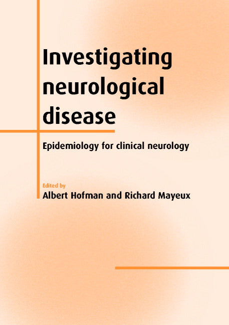 Investigating Neurological Disease; Epidemiology for Clinical Neurology (Paperback) 9780521000093