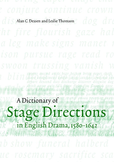 A Dictionary of Stage Directions in English Drama 1580–1642 (Paperback) 9780521000291