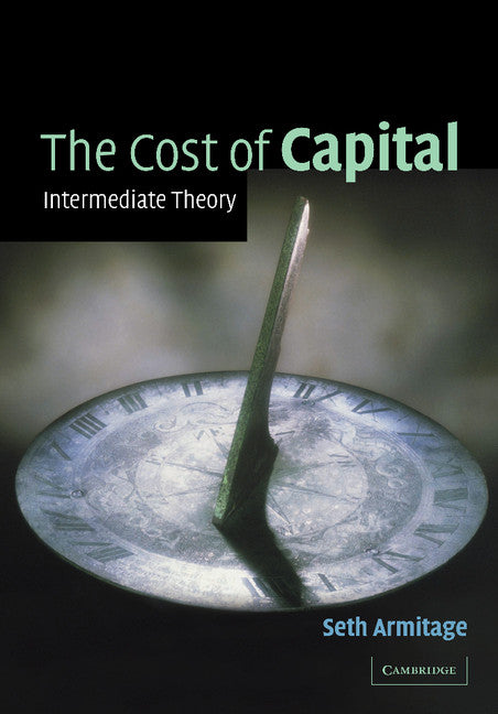 The Cost of Capital; Intermediate Theory (Paperback) 9780521000444