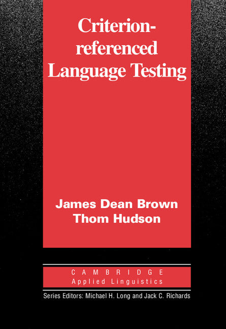 Criterion-Referenced Language Testing (Paperback) 9780521000833