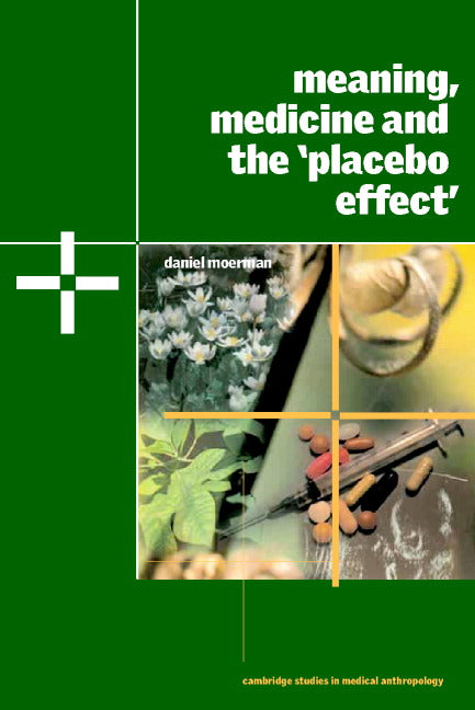 Meaning, Medicine and the 'Placebo Effect' (Paperback) 9780521000871