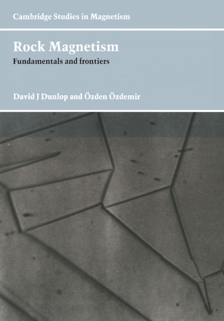 Rock Magnetism; Fundamentals and Frontiers (Paperback) 9780521000987