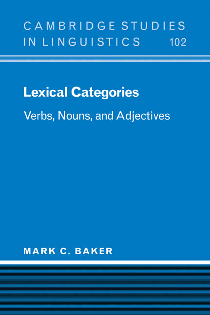 Lexical Categories; Verbs, Nouns and Adjectives (Paperback) 9780521001106