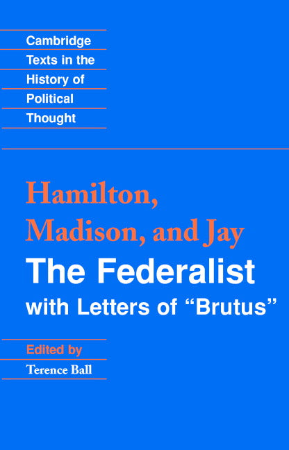 The Federalist; With Letters of Brutus (Paperback) 9780521001212