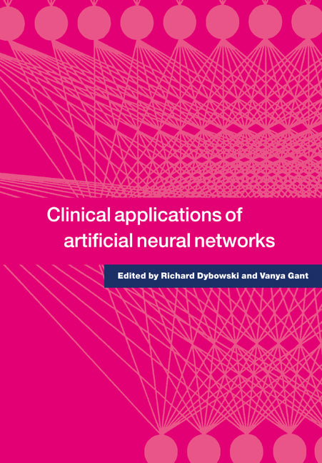 Clinical Applications of Artificial Neural Networks (Paperback) 9780521001335