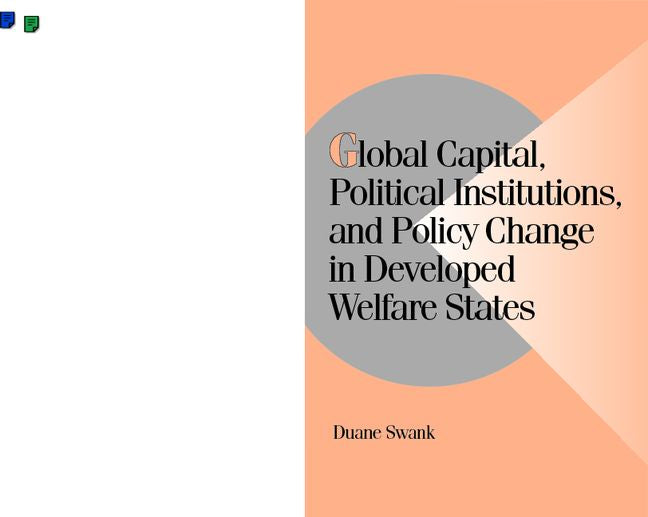 Global Capital, Political Institutions, and Policy Change in Developed Welfare States (Paperback) 9780521001441