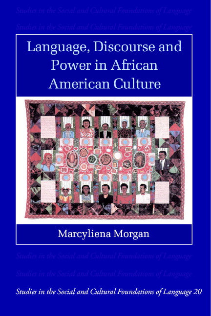 Language, Discourse and Power in African American Culture (Paperback) 9780521001496