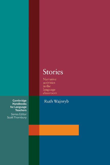 Stories; Narrative Activities for the Language Classroom (Paperback) 9780521001601