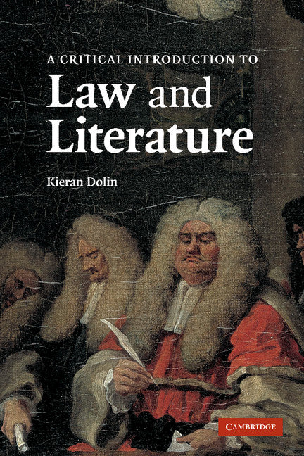 A Critical Introduction to Law and Literature (Paperback) 9780521002028