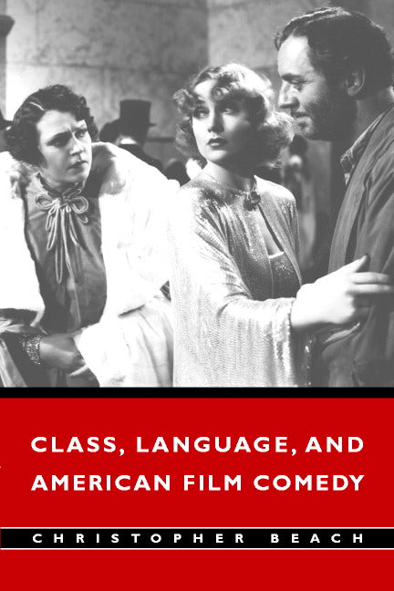 Class, Language, and American Film Comedy (Paperback) 9780521002097