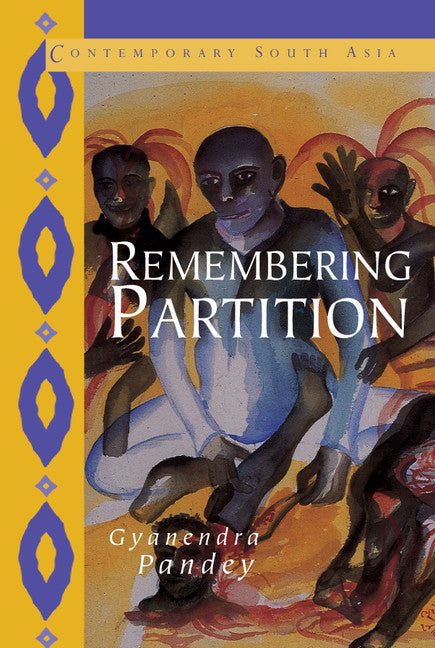 Remembering Partition; Violence, Nationalism and History in India (Paperback) 9780521002509