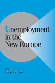 Unemployment in the New Europe (Hardback) 9780521802413