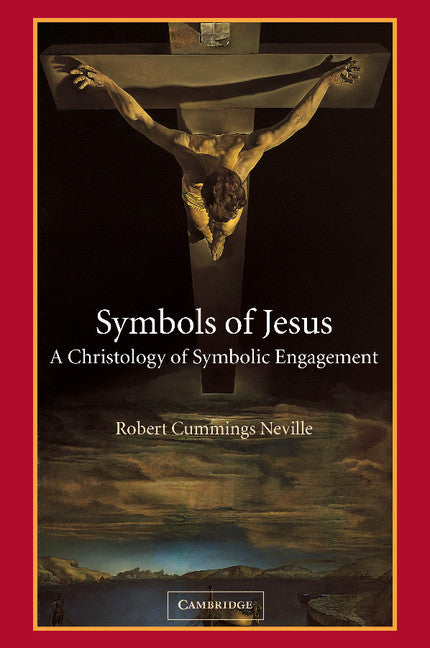 Symbols of Jesus; A Christology of Symbolic Engagement (Paperback) 9780521003537