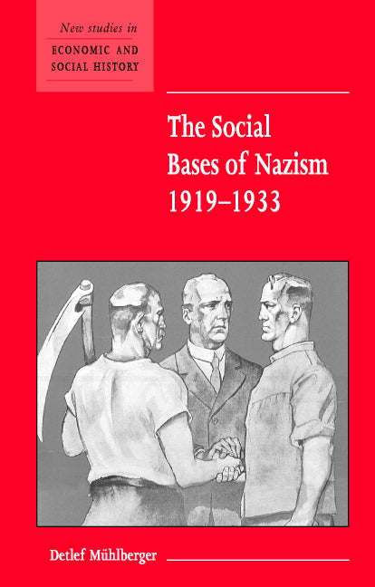 The Social Bases of Nazism, 1919–1933 (Paperback) 9780521003728