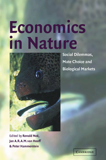 Economics in Nature; Social Dilemmas, Mate Choice and Biological Markets (Paperback) 9780521003995