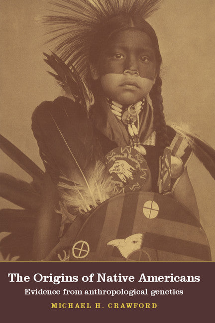 The Origins of Native Americans; Evidence from Anthropological Genetics (Paperback) 9780521004107