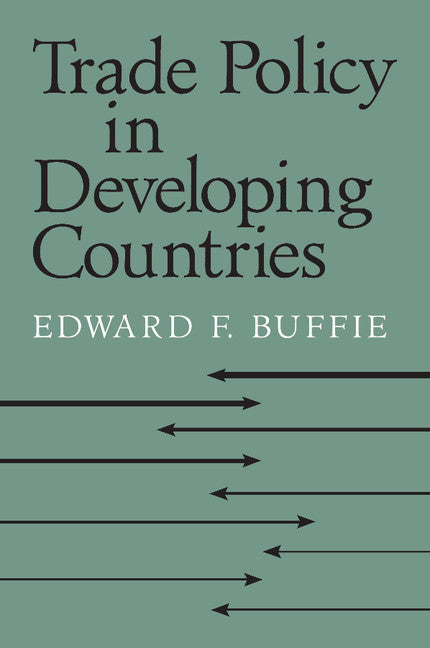 Trade Policy in Developing Countries (Paperback) 9780521004268