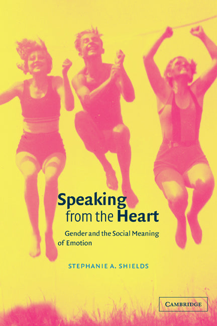 Speaking from the Heart; Gender and the Social Meaning of Emotion (Paperback) 9780521004497