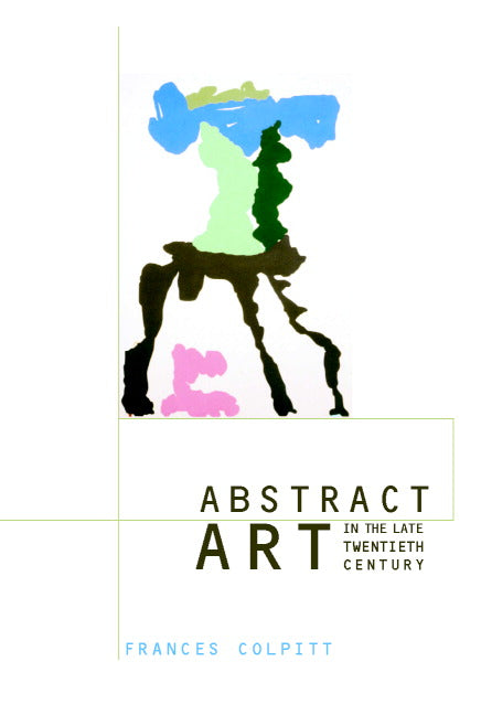 Abstract Art in the Late Twentieth Century (Paperback) 9780521004534