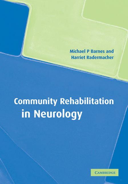 Community Rehabilitation in Neurology (Paperback) 9780521004824