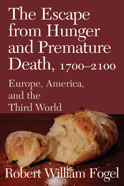 The Escape from Hunger and Premature Death, 1700–2100; Europe, America, and the Third World (Paperback) 9780521004886