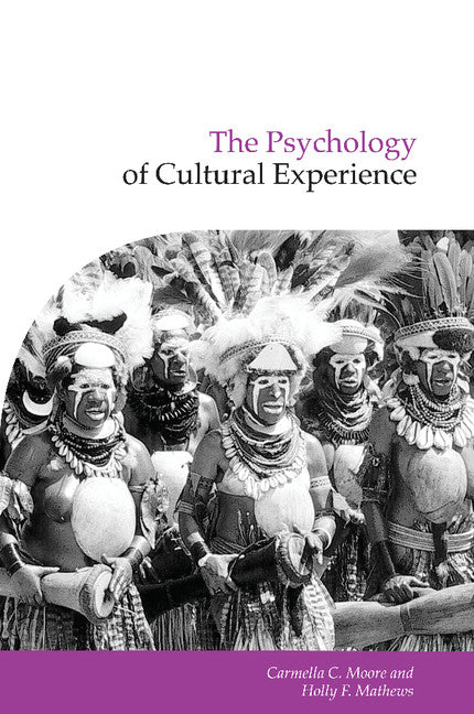 The Psychology of Cultural Experience (Paperback) 9780521005524