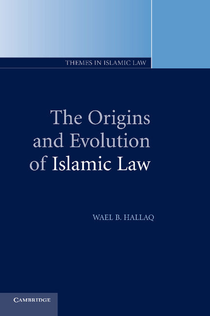 The Origins and Evolution of Islamic Law (Paperback) 9780521005807