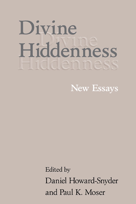 Divine Hiddenness; New Essays (Paperback) 9780521006101