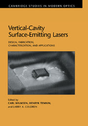 Vertical-Cavity Surface-Emitting Lasers; Design, Fabrication, Characterization, and Applications (Hardback) 9780521590228