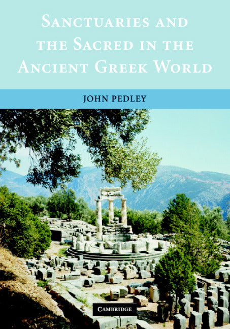 Sanctuaries and the Sacred in the Ancient Greek World (Paperback) 9780521006354