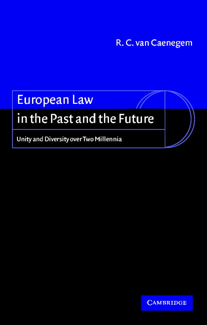 European Law in the Past and the Future; Unity and Diversity over Two Millennia (Paperback) 9780521006484