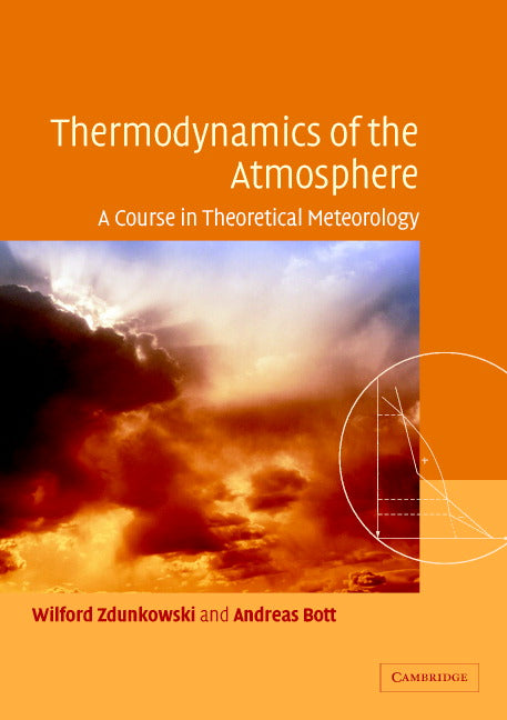 Thermodynamics of the Atmosphere; A Course in Theoretical Meteorology (Paperback) 9780521006859