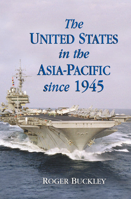 The United States in the Asia-Pacific since 1945 (Paperback) 9780521007252