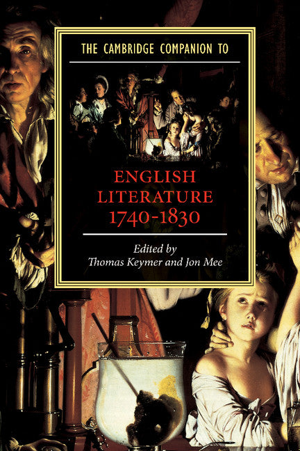 The Cambridge Companion to English Literature, 1740–1830 (Paperback) 9780521007573